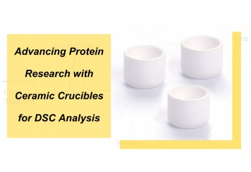 Advancing Protein Research with Ceramic Crucibles for DSC Analysis