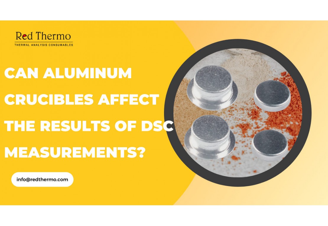 Can Aluminum Crucibles Affect the Results of DSC Measurements