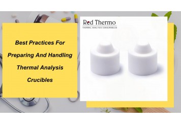 Best Practices For Preparing And Handling Thermal Analysis Crucibles