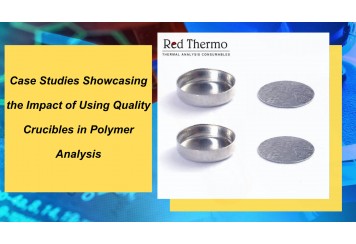Case Studies Showcasing the Impact of Using Quality Crucibles in Polymer Analysis