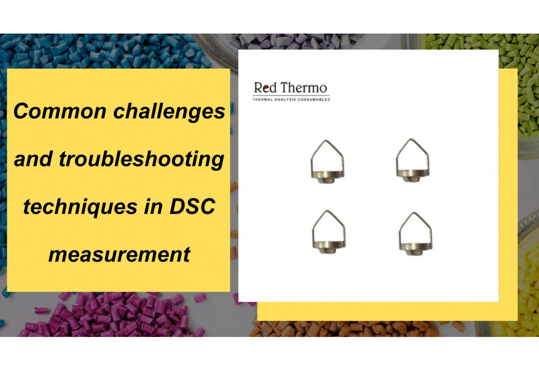 Common challenges and troubleshooting techniques in DSC measurement